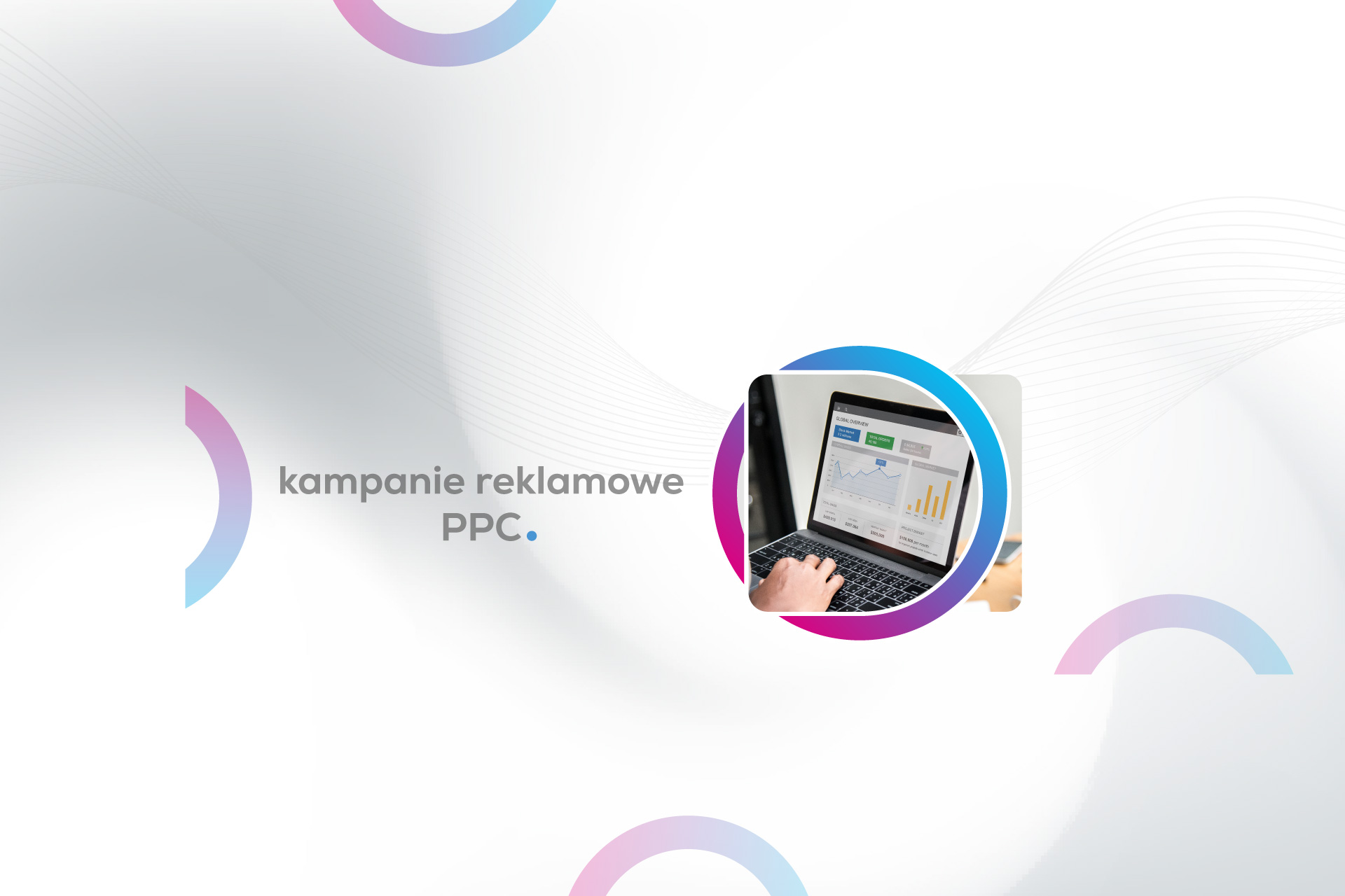 Efektywne kampanie płatne PPC zwiększające sprzedaż i ruch na stronie w modelu za kliknięcie